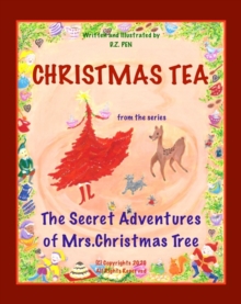 Christmas Tea From The Series The Secret Adventures of Mrs.Christmas Tree