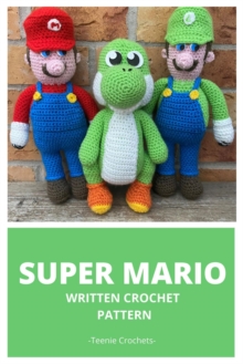 Super Mario Bros - Written Crochet Pattern