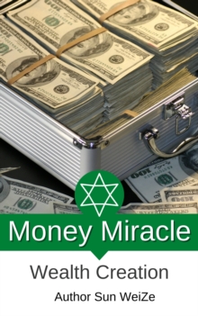 Money Miracle Wealth Creation