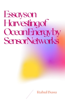 Essays on Harvesting of Ocean Energy by Sensor Networks