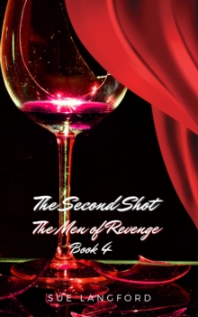 Second Shot: The Men of Revenge Book 4