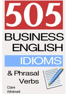 505 Business English Idioms and Phrasal Verbs