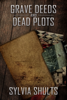 Grave Deeds and Dead Plots