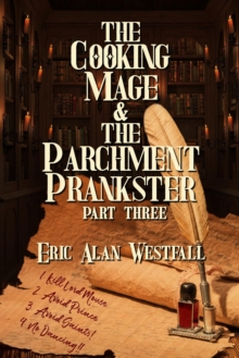 Cooking Mage & The Parchment Prankster Part Three