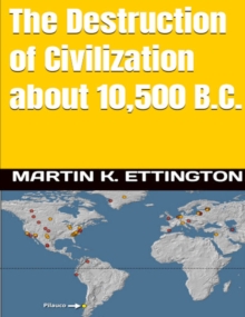 Destruction of Civilization about 10,500 B.C.