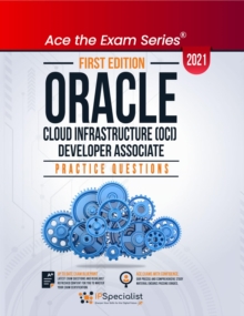 Oracle Cloud Infrastructure (OCI) developer Associate 2021 Practice Questions with Explanations and Reference Links