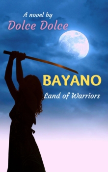 Bayano: Land of Warriors