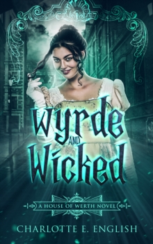 Wyrde and Wicked