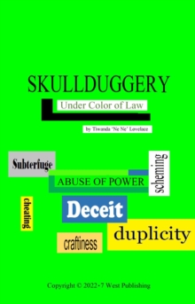 Skullduggery: Under Color of Law