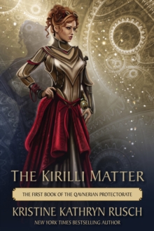 Kirilli Matter: The First Book of the Qavnerian Protectorate