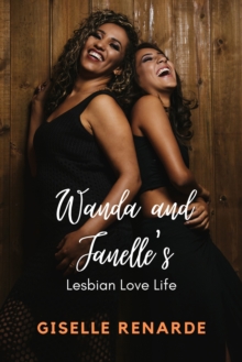 Wanda and Janelle's Lesbian Love Life