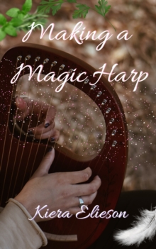 Making a Magic Harp