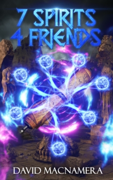 7 Spirits, 4 Friends