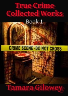 True Crime Collected Works Book 1