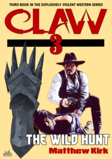 Wild Hunt (#3 in the A Claw Western series)