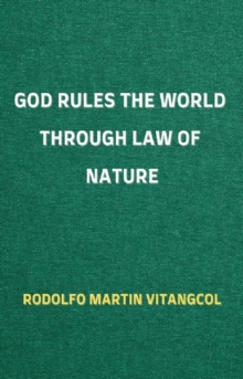 God Rules the World through Law of Nature