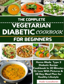 Complete Vegetarian Diabetic Cookbook for Beginners