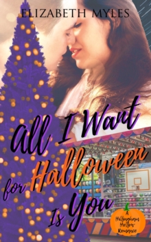 All I Want for Halloween Is You : Halloween Hearts, #2