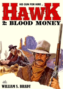 Hawk 02: Blood Money (A Jared Hawk Western)