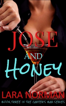 Jose and Honey (Carter's Bar, Book Three)