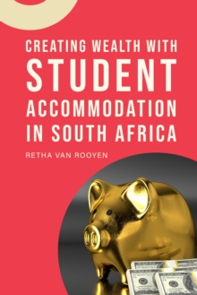 Create Wealth with Student Accommodation in South Africa