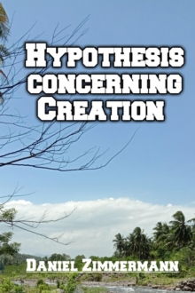 Hypothesis Concerning Creation