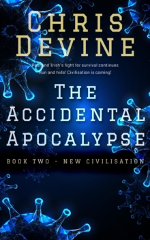 Accidental Apocalypse: New Civilisation