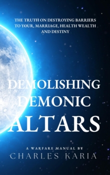 Demolishing Demonic Altars