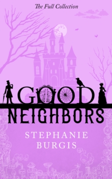 Good Neighbors: The Full Collection