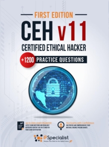 CEH - Certified Ethical Hacker v11 : +1200 Practice Questions - First Edition - 2021