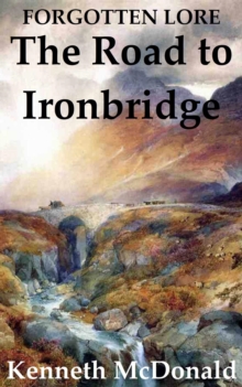 Road to Ironbridge : Forgotten Lore, #5