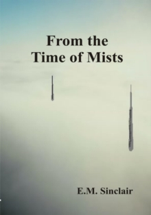 From the Time of Mists