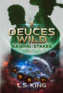 Deuces Wild: Raising the Stakes