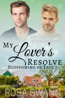 My Lover's Resolve (Blossoming of Fate 2): MM Omegaverse Mpreg Romance