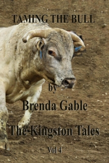 Taming the Bull : The Kingston Tales, #4