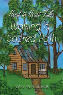 Head to Heart Talks: Walking a Sacred Path