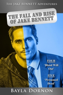 Jake Bennett Adventures Vol. Two, The Fall And Rise Of Jake Bennett