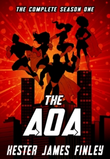 AOA: The Complete Season One (The Agents of Ardenwood, Episodes 1-6 plus Prequel)