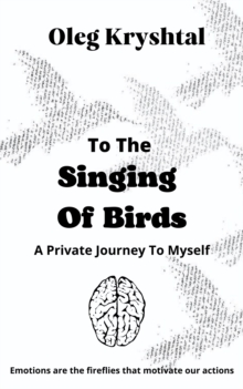 To the Singing of Birds: A Private Journey to Myself