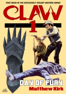 Day of Fury (#1 in the Claw western series)