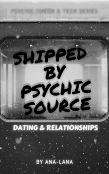 Shipped By Psychic Source : Psychic Tween and Teen Series, #5