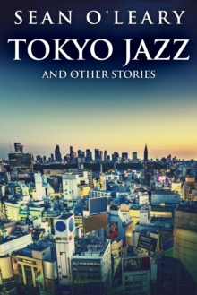 Tokyo Jazz and Other Stories