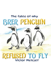 Fable of Why Brer Penguin Refused to Fly