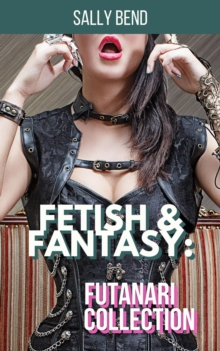 Fetish & Fantasy: Futanari Collection