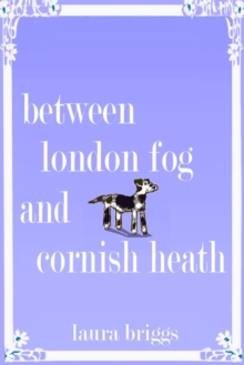 Between London Fog and Cornish Heath : A Cornish Hotel by the Shore, #3