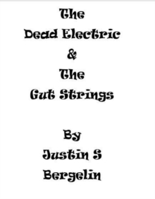 Dead Electric and The Gut Strings