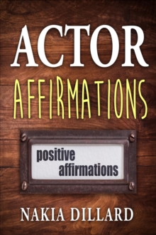 Actors Affirmations: Positive Affirmations