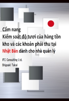 Cam nang Kiem soat o tuoi cua hang ton kho va cac khoan phai thu tai Nhat Ban danh cho nha quan ly