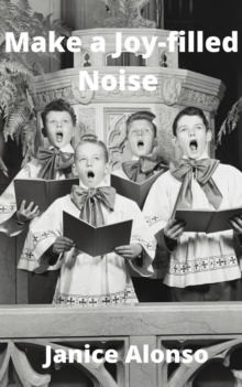 Make a Joy-filled Noise : Devotionals, #52