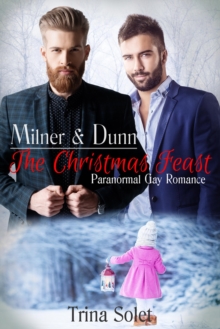 Milner & Dunn: The Christmas Feast (Paranormal Gay Romance)